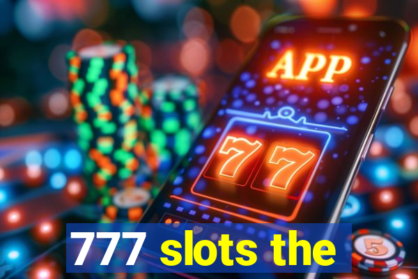 777 slots the